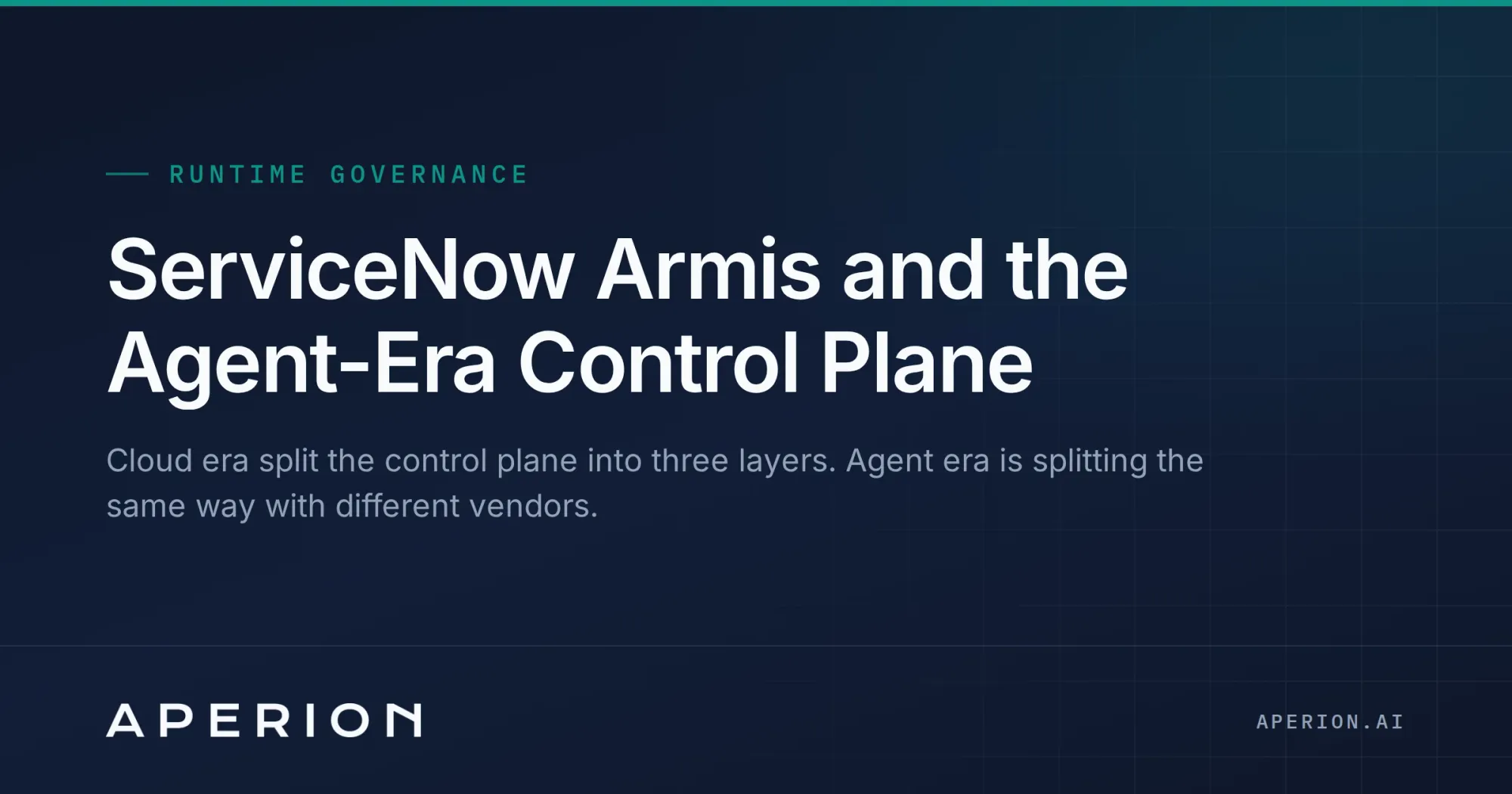 ServiceNow Armis and the Agent-Era Control Plane