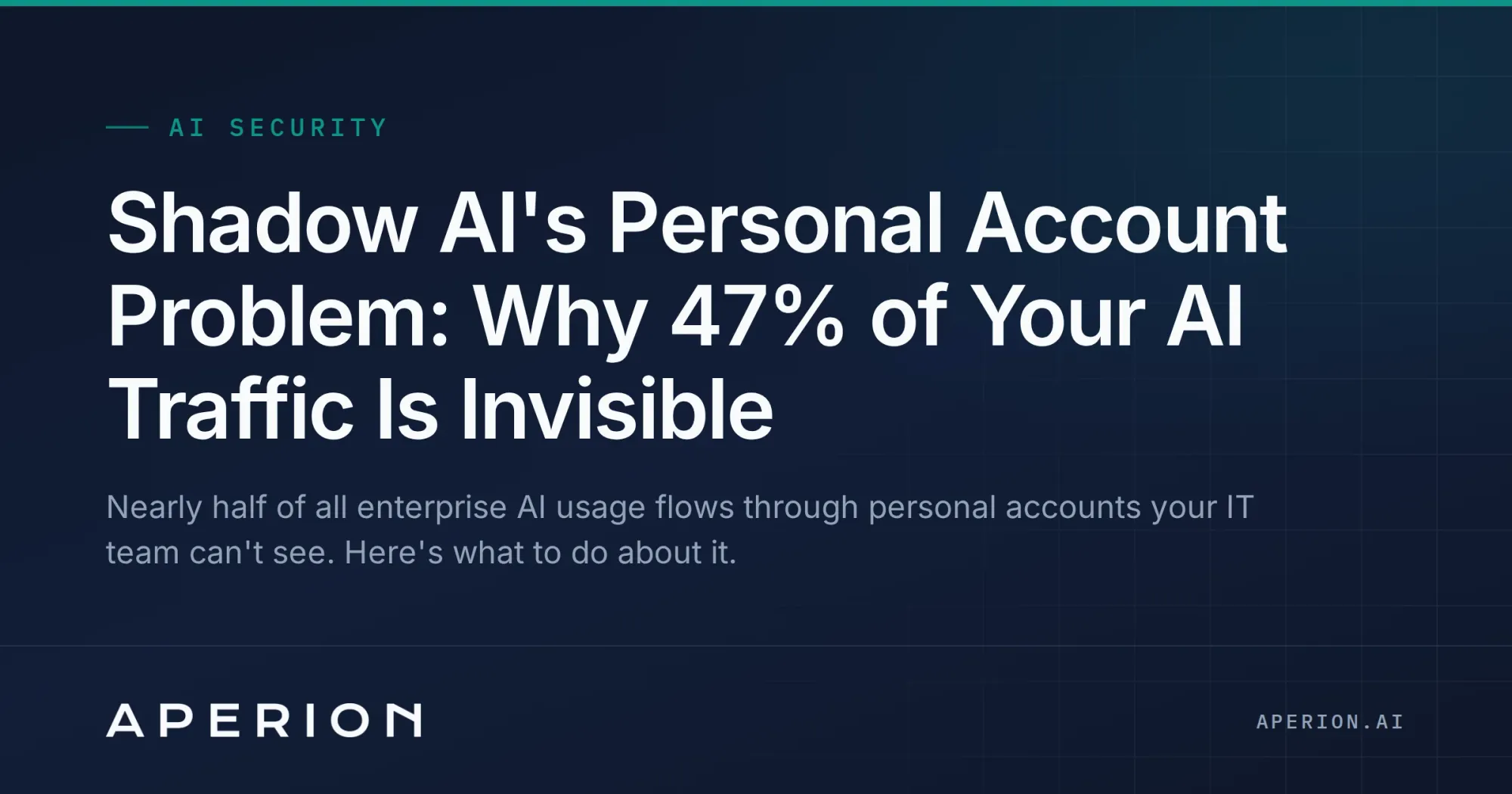 Shadow AI's Personal Account Problem: Why 47% of Your AI Traffic Is Invisible