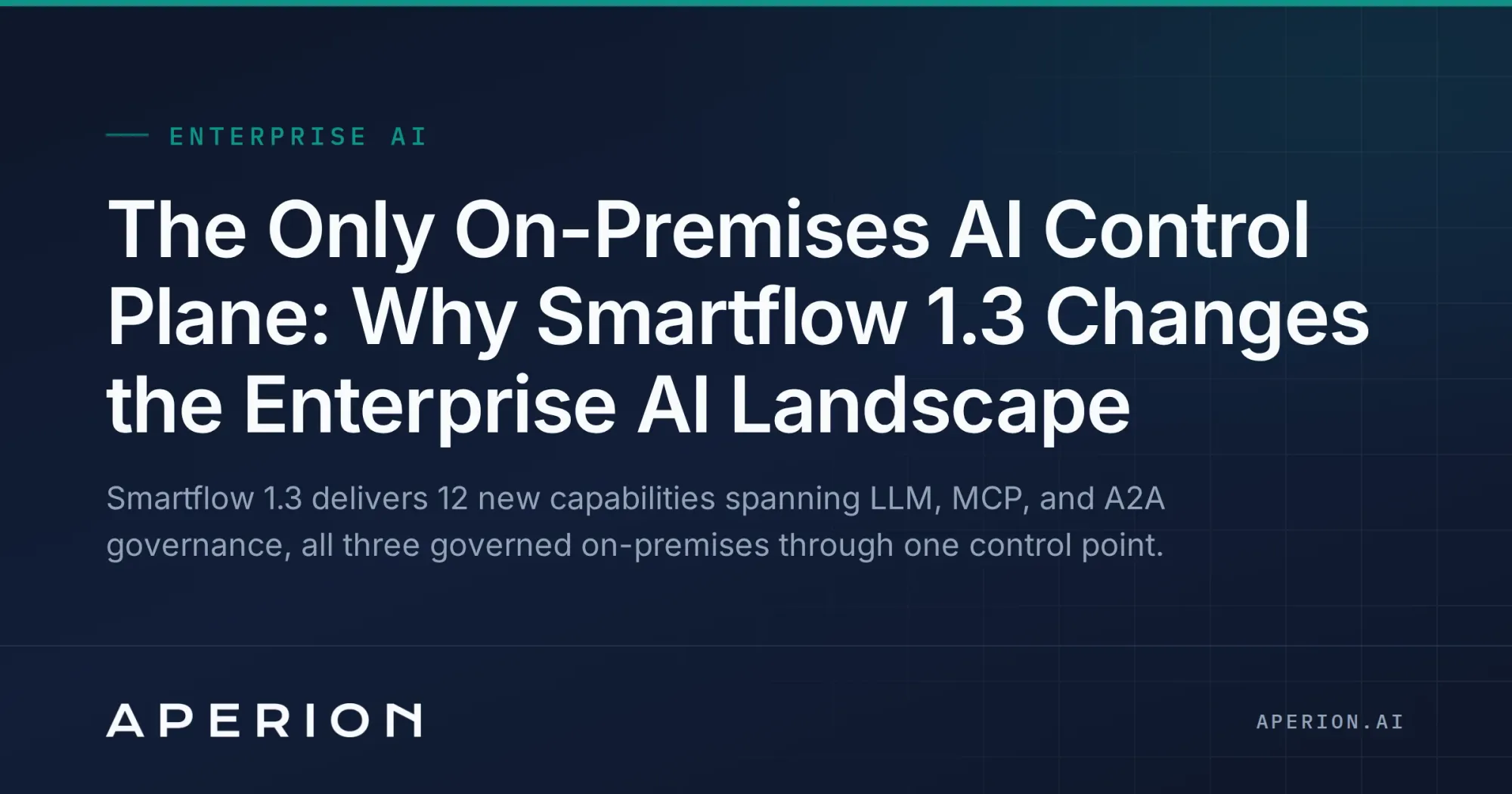 The Only On-Premises AI Control Plane: Why Smartflow 1.3 Changes the Enterprise AI Landscape