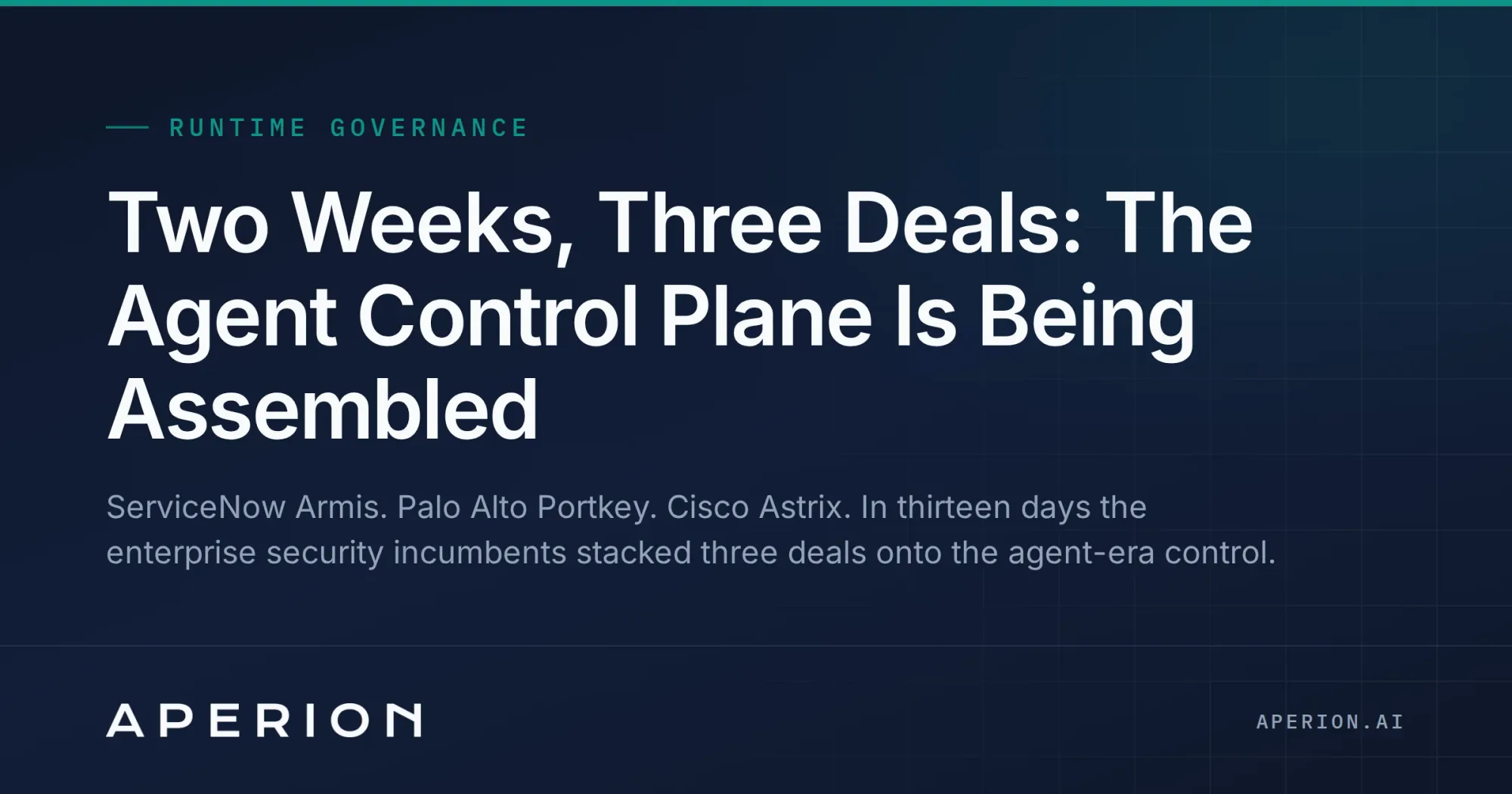 Two Weeks, Three Deals: The Agent Control Plane Is Being Assembled