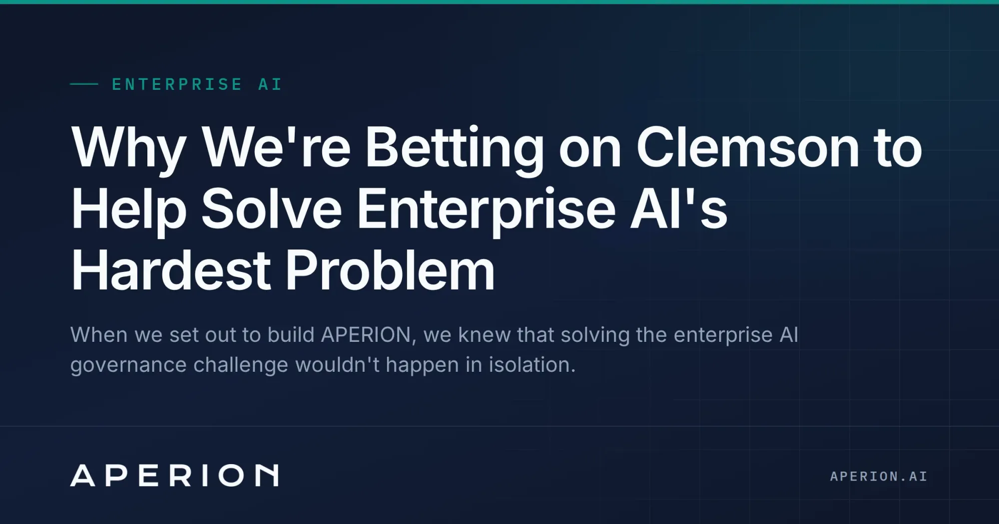 Why We're Betting on Clemson to Help Solve Enterprise AI's Hardest Problem