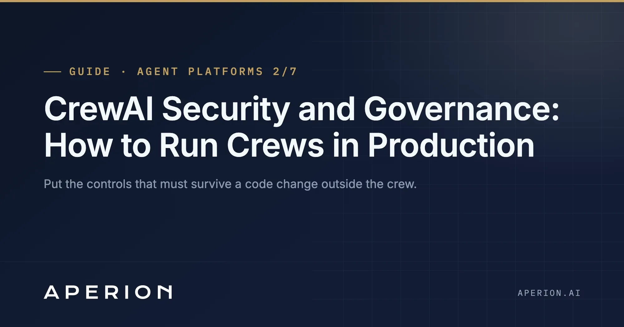 CrewAI Security and Governance: How to Run Crews in Production