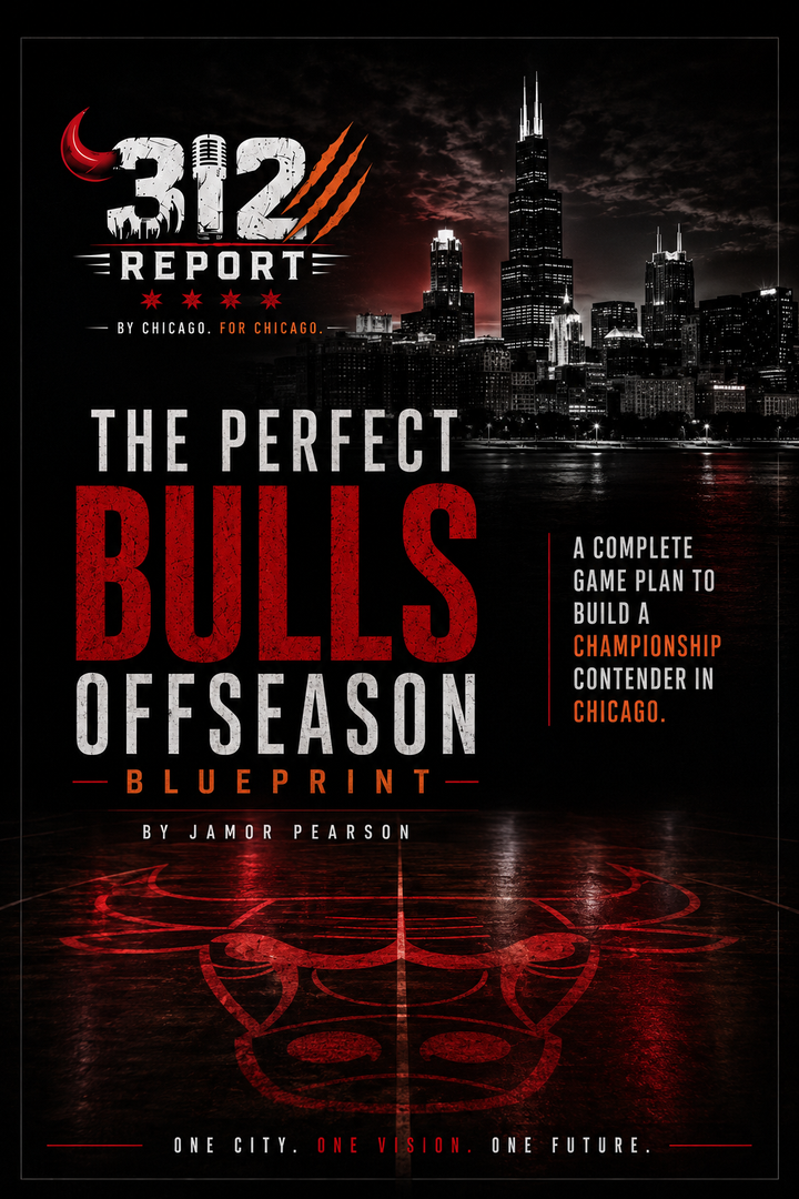The312Report’s Perfect Bulls Offseason Blueprint
