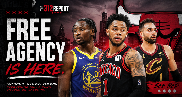 The312Report Morning Notebook: Free Agency Is Almost Here...And The Bulls Aren't Sitting Quietly