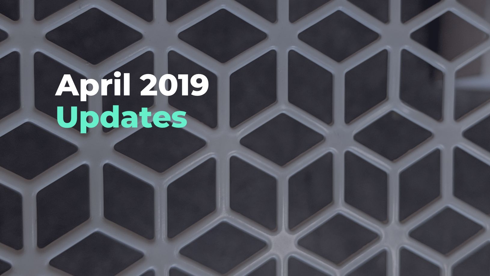 April '19 Updates