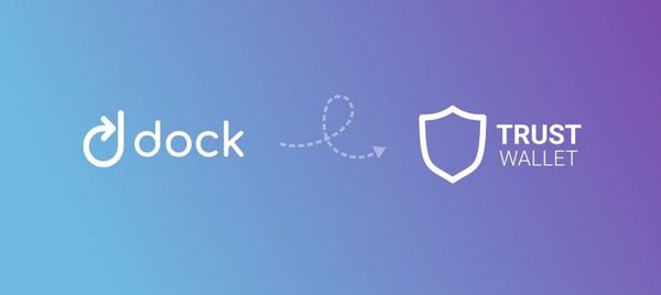 Trust Wallet Now Supports Dock