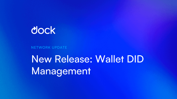 New Mobile Dock Wallet Release: Users Can Create and Manage Decentralized Identifiers (DIDs)