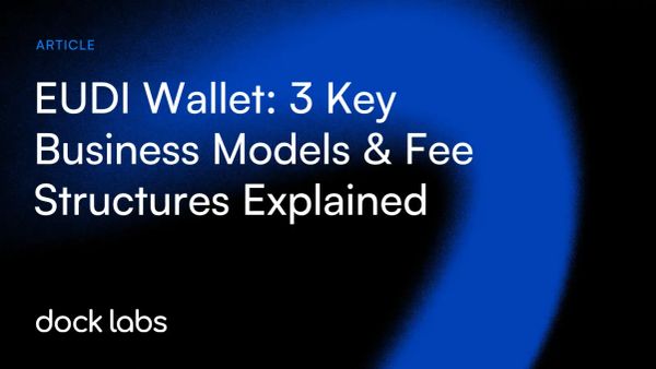 EUDI Wallet: 3 Key Business Models & Fee Structures Explained