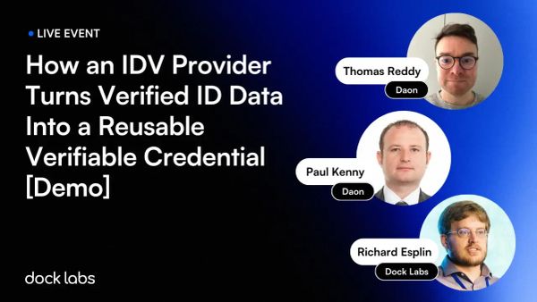 How an IDV Provider Turns Verified ID Data Into a Reusable Verifiable Credential [Video & Takeaways]