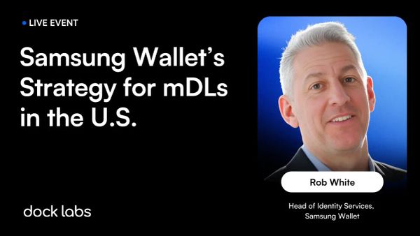 How Samsung Plans to Accelerate Digital ID Adoption in the U.S. [Video and Takeaways]