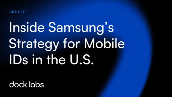 Inside Samsung’s Strategy for Mobile IDs in the U.S.