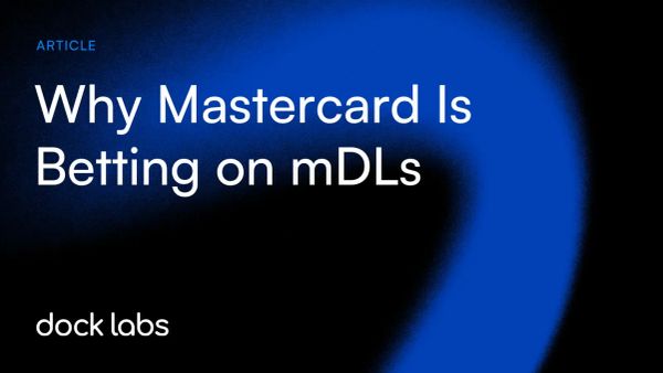 Why Mastercard Is Betting on mDLs