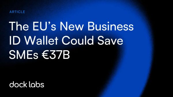 The EU’s New Business ID Wallet Could Save SMEs €37B