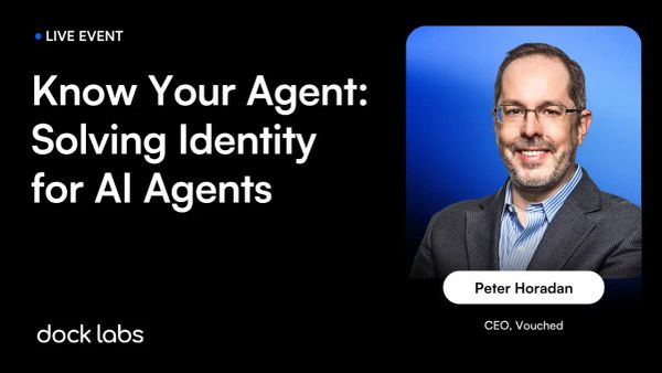 Know Your Agent: Solving Identity for AI Agents [Video and Takeaways]
