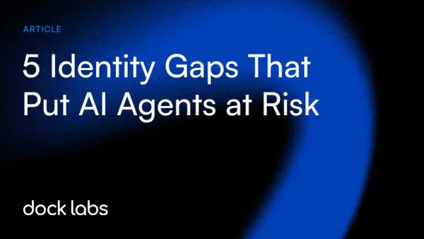 5 Identity Gaps That Put AI Agents at Risk