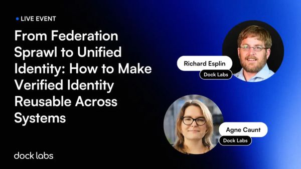 From Federation Sprawl to Unified Identity: How to Make Verified Identity Reusable Across Systems [Video and Takeaways]
