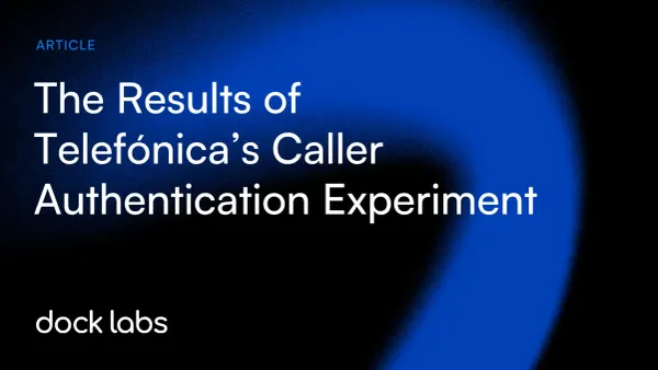 The Results of Telefónica’s Caller Authentication Experiment