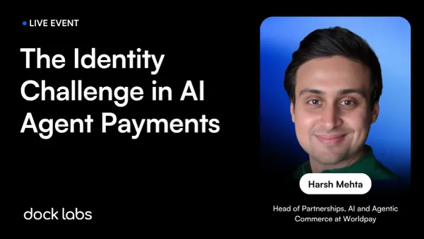 The Identity Challenge in AI Agent Payments [Video and Takeaways]