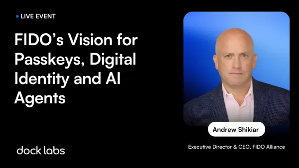 FIDO’s Vision for Passkeys, Digital Identity and AI Agents [Video and Takeaways]