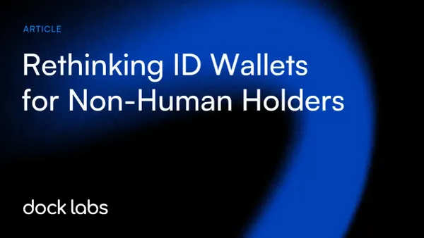 Rethinking ID Wallets for Non-Human Holders