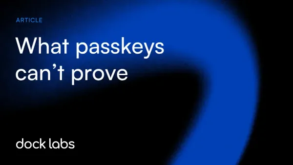 What passkeys can’t prove
