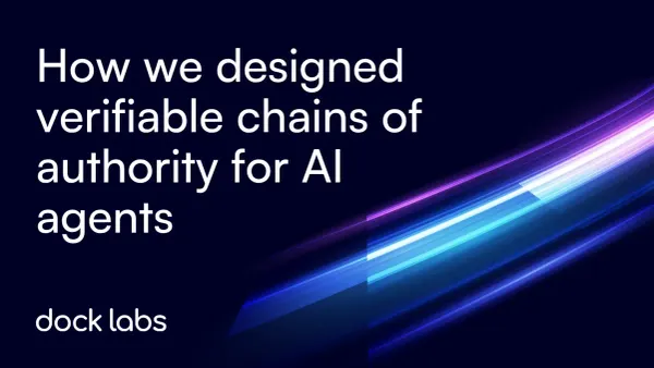 How we designed verifiable chains of authority for AI agents