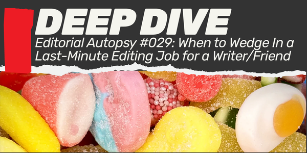 When To Wedge In or Politely Decline a Last-minute Editing Job.