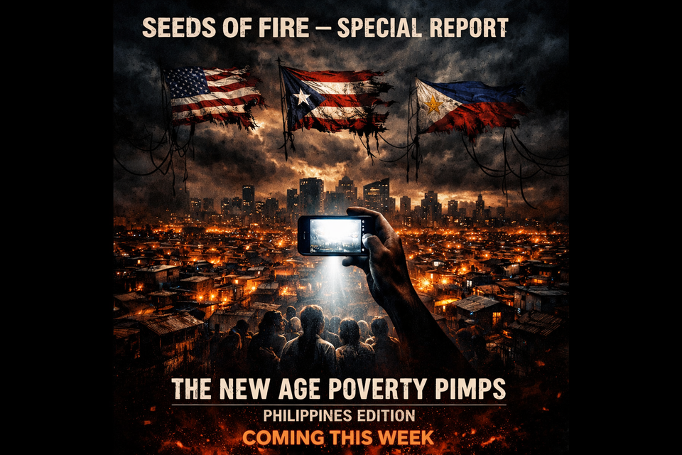 Seeds of Fire — Special Report The New Age Poverty Pimps: Philippines Edition