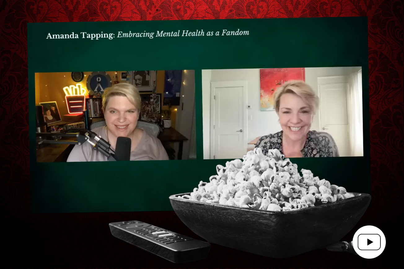 Amanda Tapping: Embracing Mental Health as a Fandom - Part 1 | Watch Now
