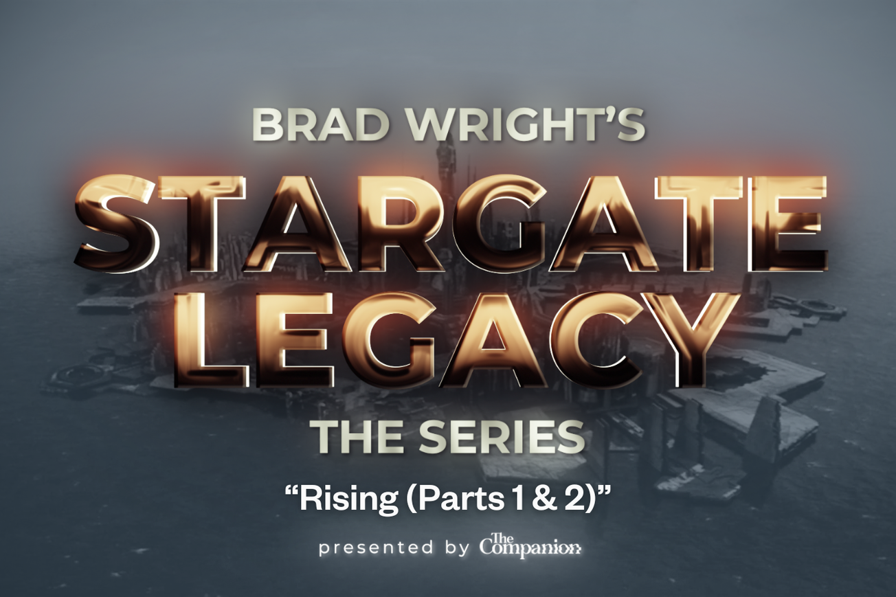 Stargate Atlantis Legacy: Rising w/ Brad Wright, Robert C. Cooper & David Hewlett