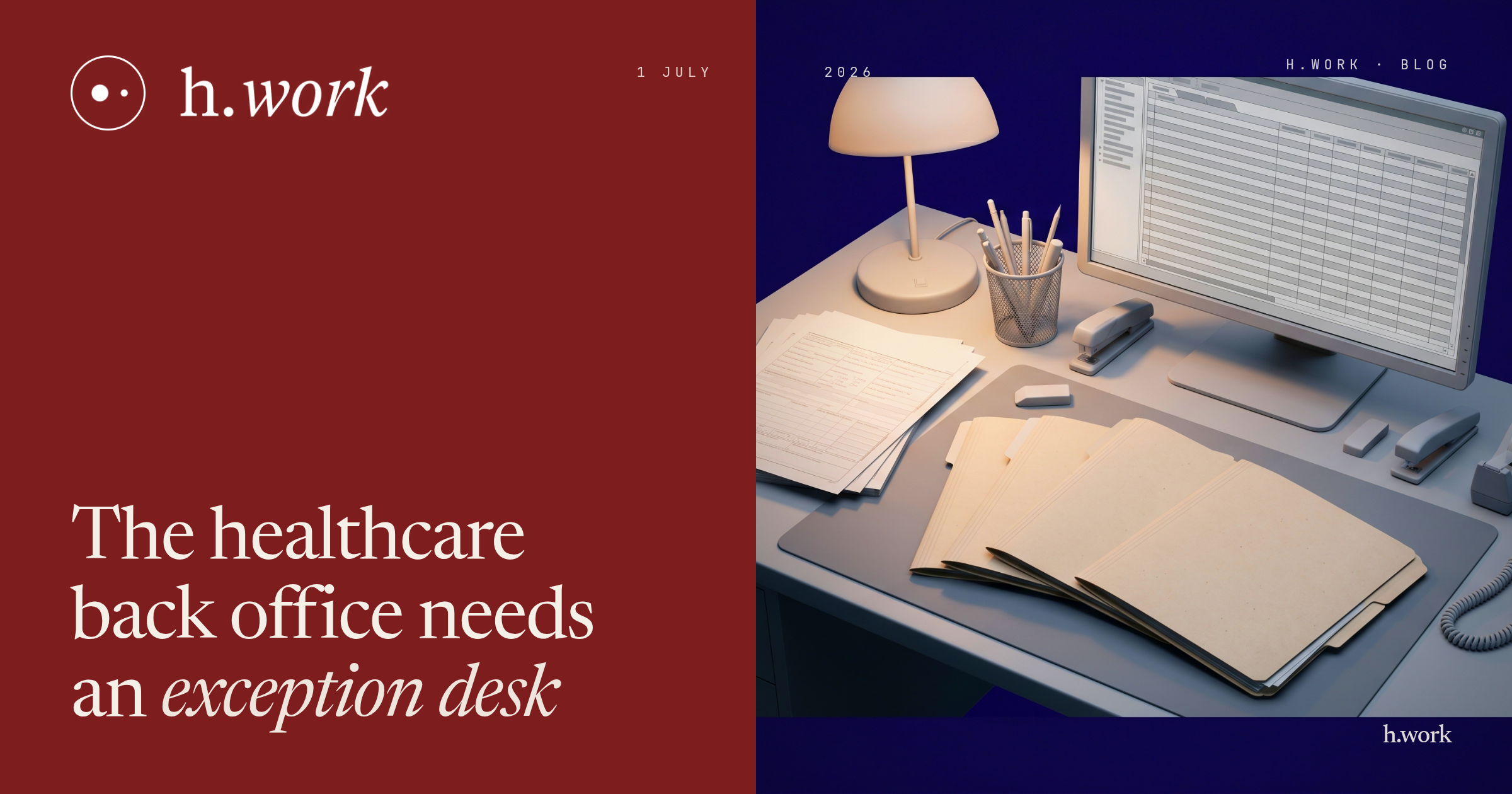 The Healthcare Back Office Needs an Exception Desk
