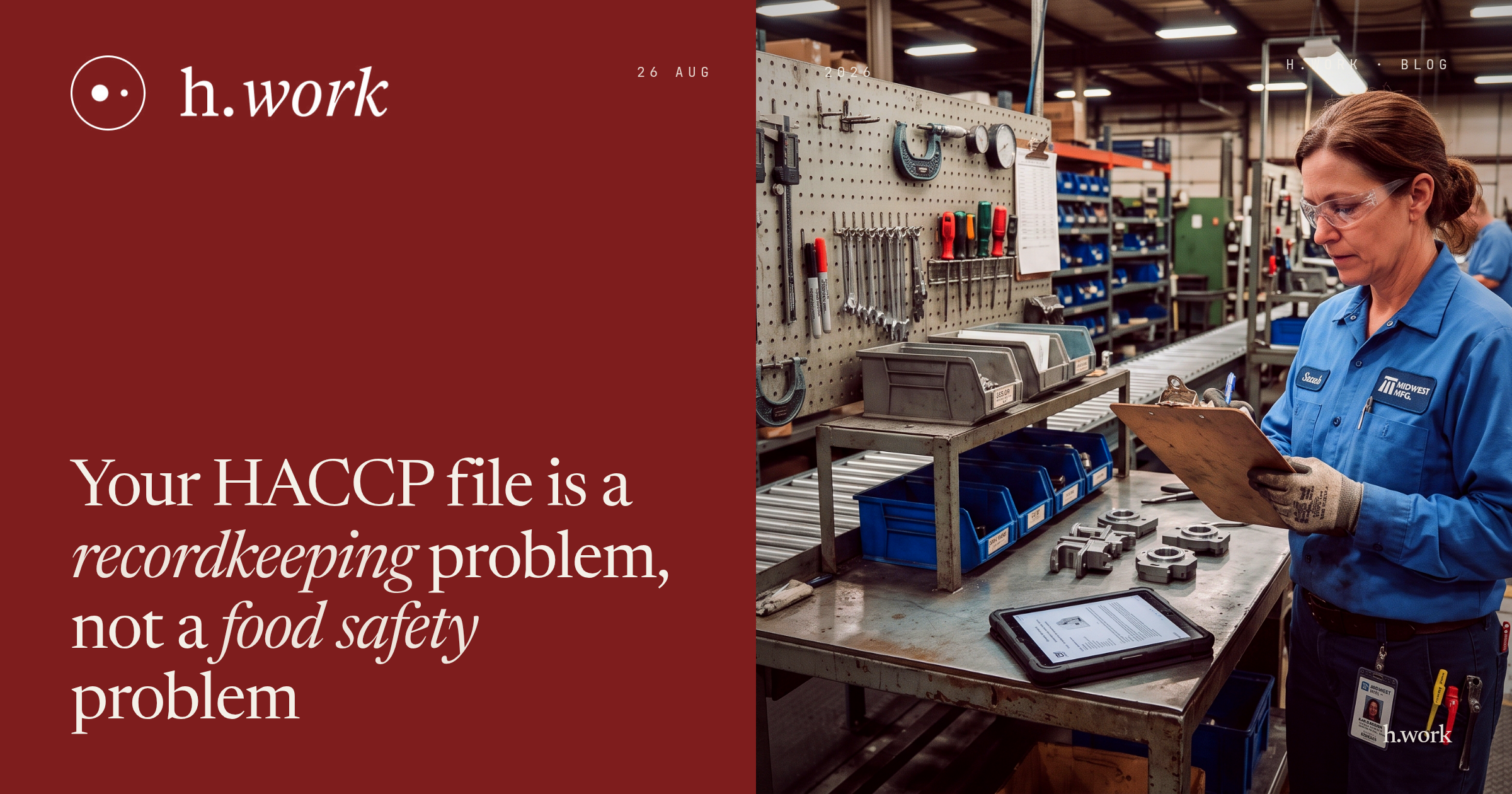 Your HACCP File Is a Recordkeeping Problem, Not a Food Safety Problem