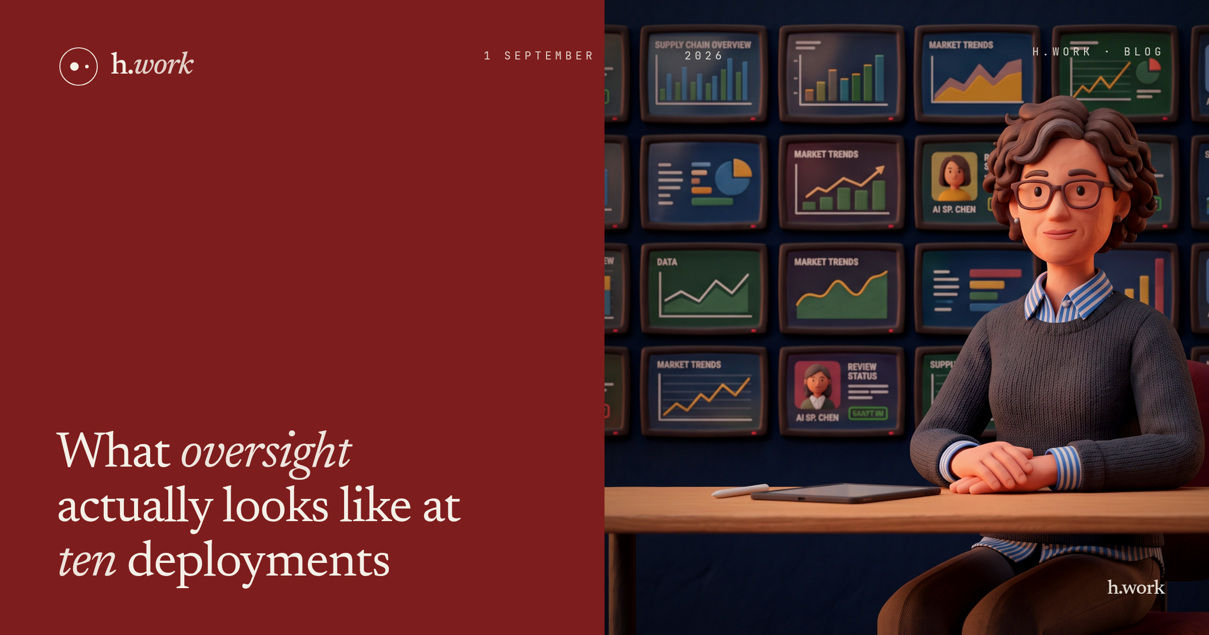 What oversight actually looks like at ten deployments