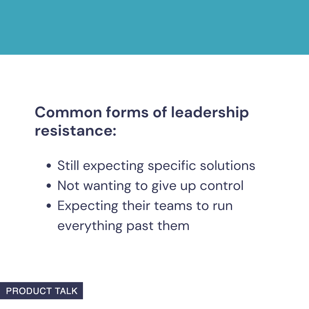A Product Talk quote card that lists common forms of leadership resistance.