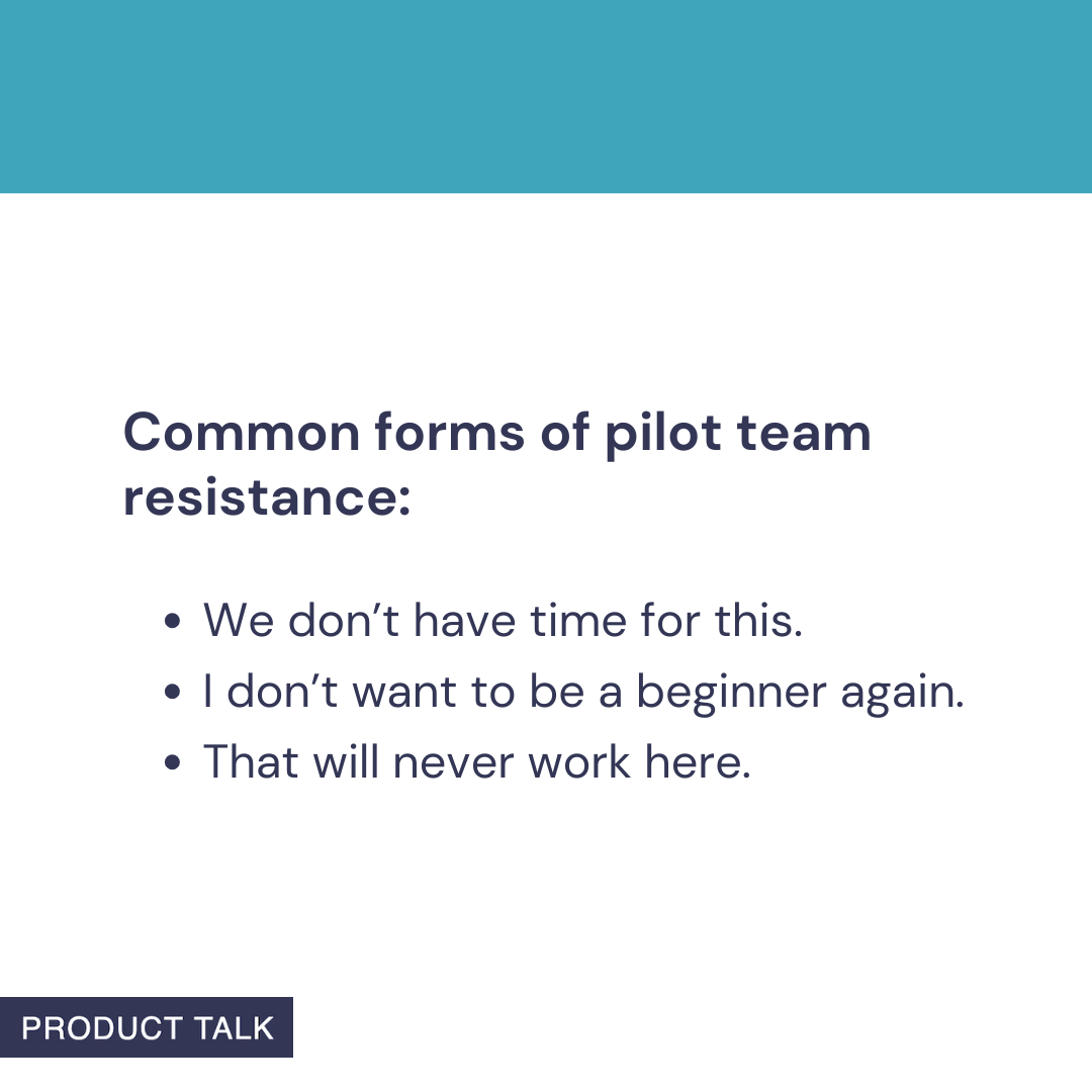 A Product Talk quote card that lists common forms of pilot team resistance.