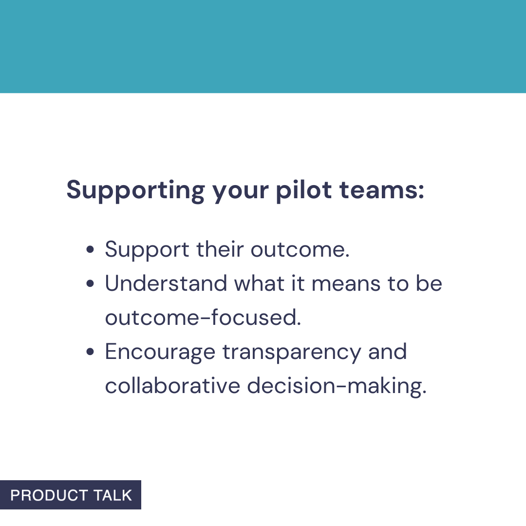 A Product Talk quote card that lists ways to support pilot teams.