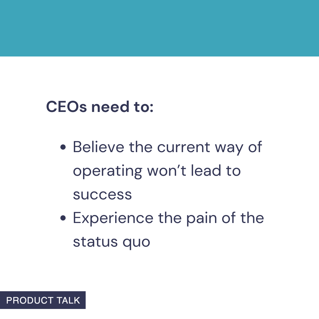 A Product Talk quote card about what the CEOs need to do. The image features a teal header and the Product Talk logo at the bottom.