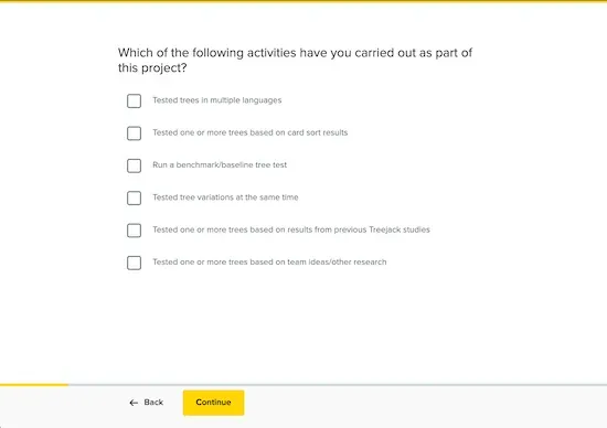 A screenshot of a short quiz. There's a prompt at the top that reads: "Which of the following activities have you carried out as part of your project?" There are boxes below that potential participants can check, which say things like, "Tested trees in multiple languages," "Tested one or more trees based on card sort results," and "Run a benchmark/baseline tree test."