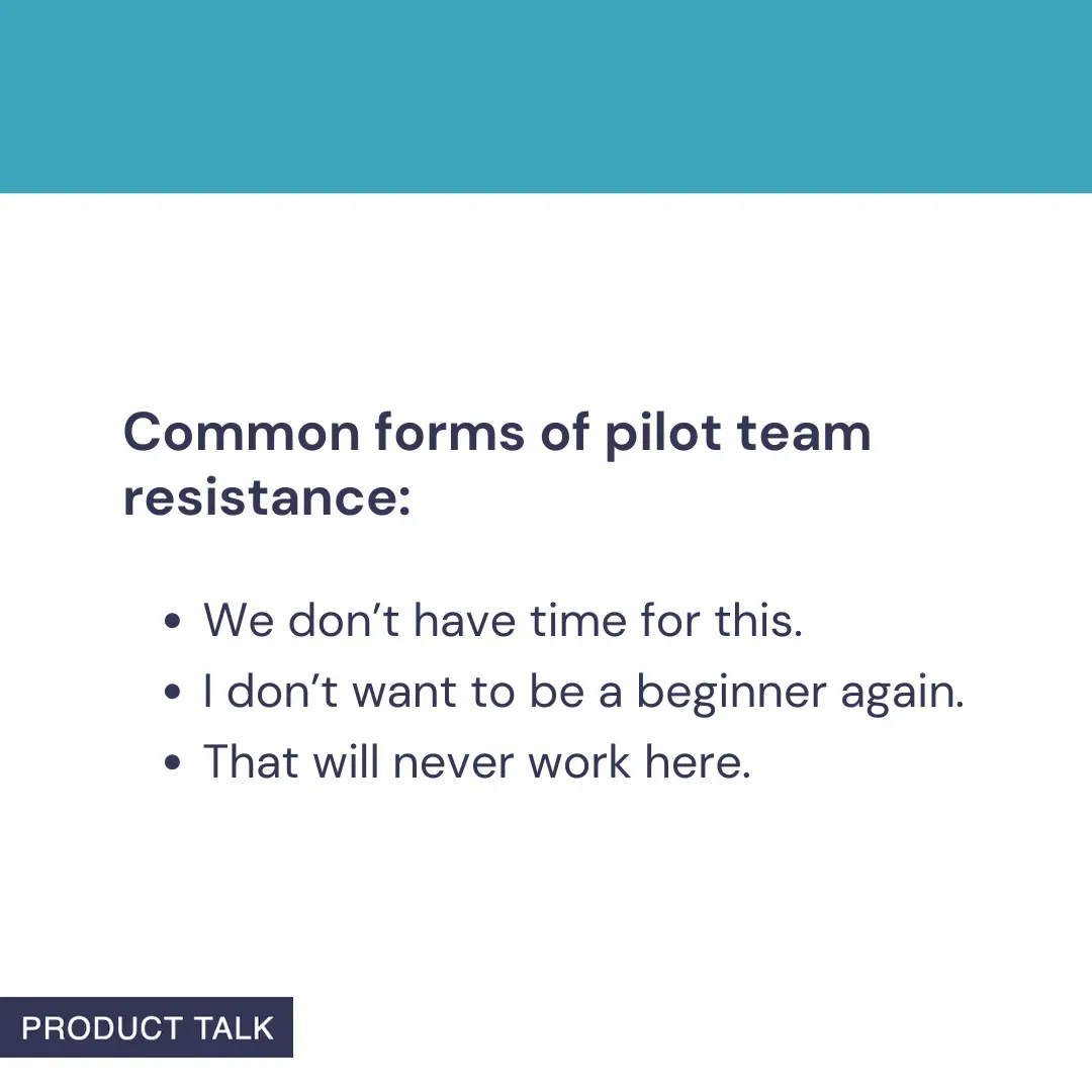 A Product Talk quote card that lists common forms of pilot team resistance.