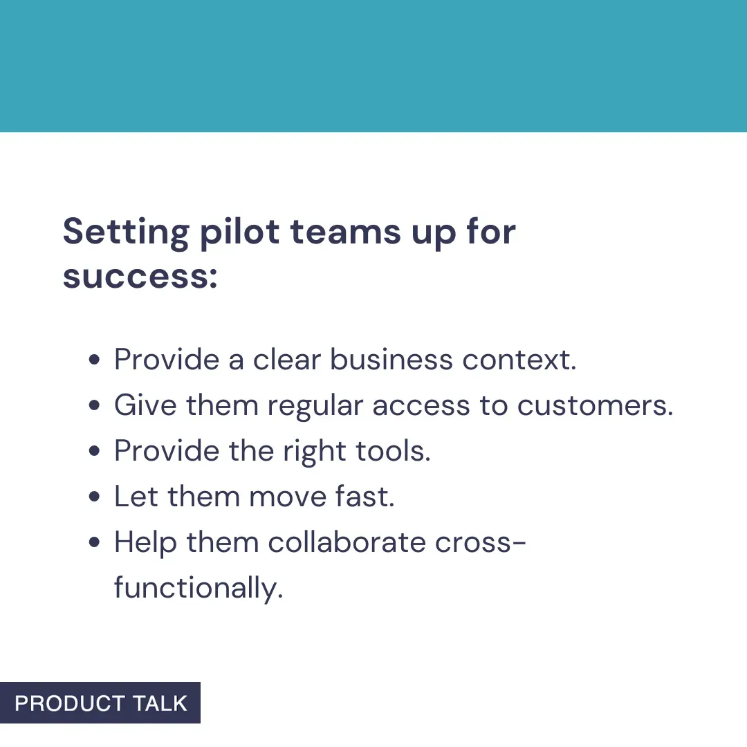 A Product Talk quote card that outlines how to set pilot teams up for success.