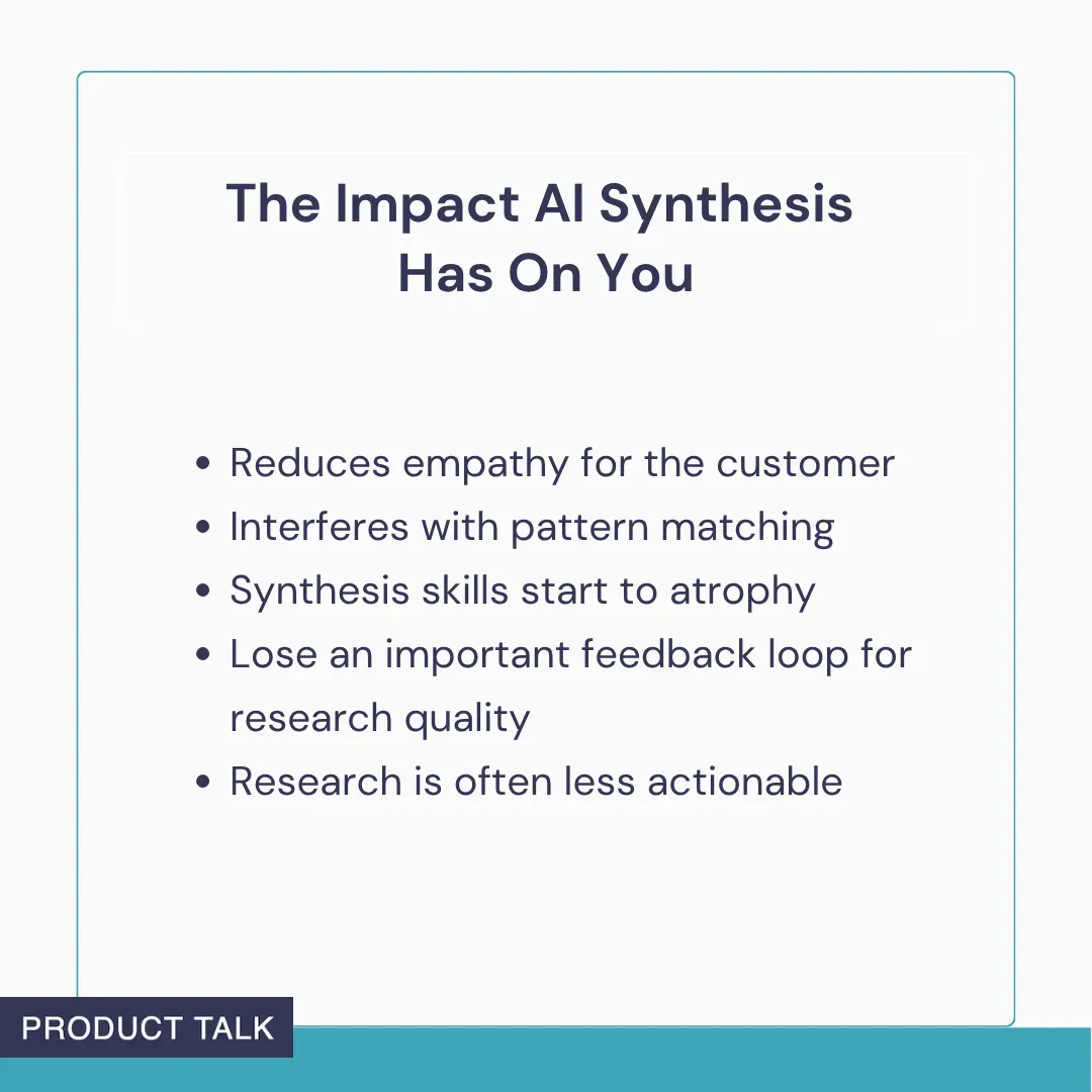 A list describing how AI synthesis affects researchers, including reduced empathy, weaker pattern matching, skill atrophy, loss of feedback loops, and less actionable research.