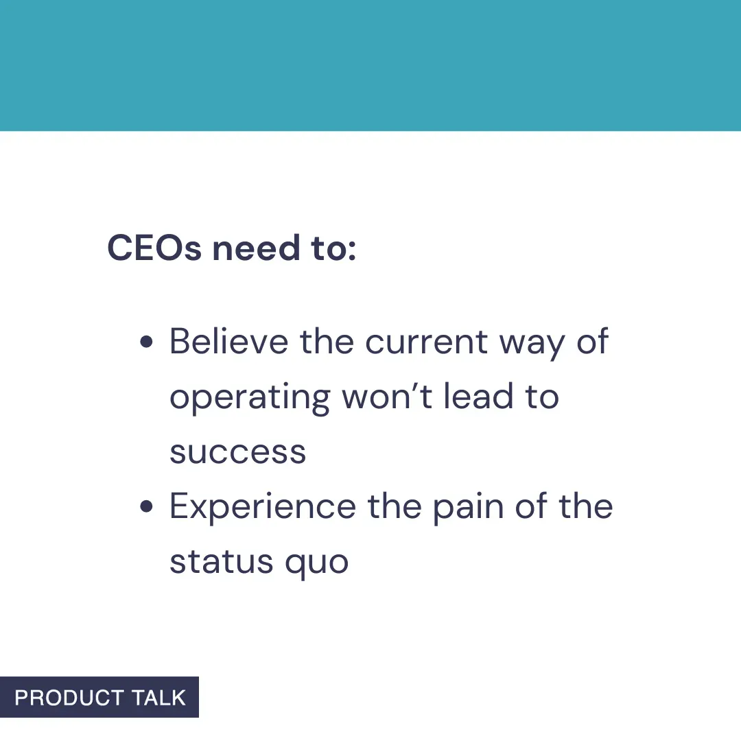 A Product Talk quote card about what the CEOs need to do. The image features a teal header and the Product Talk logo at the bottom.