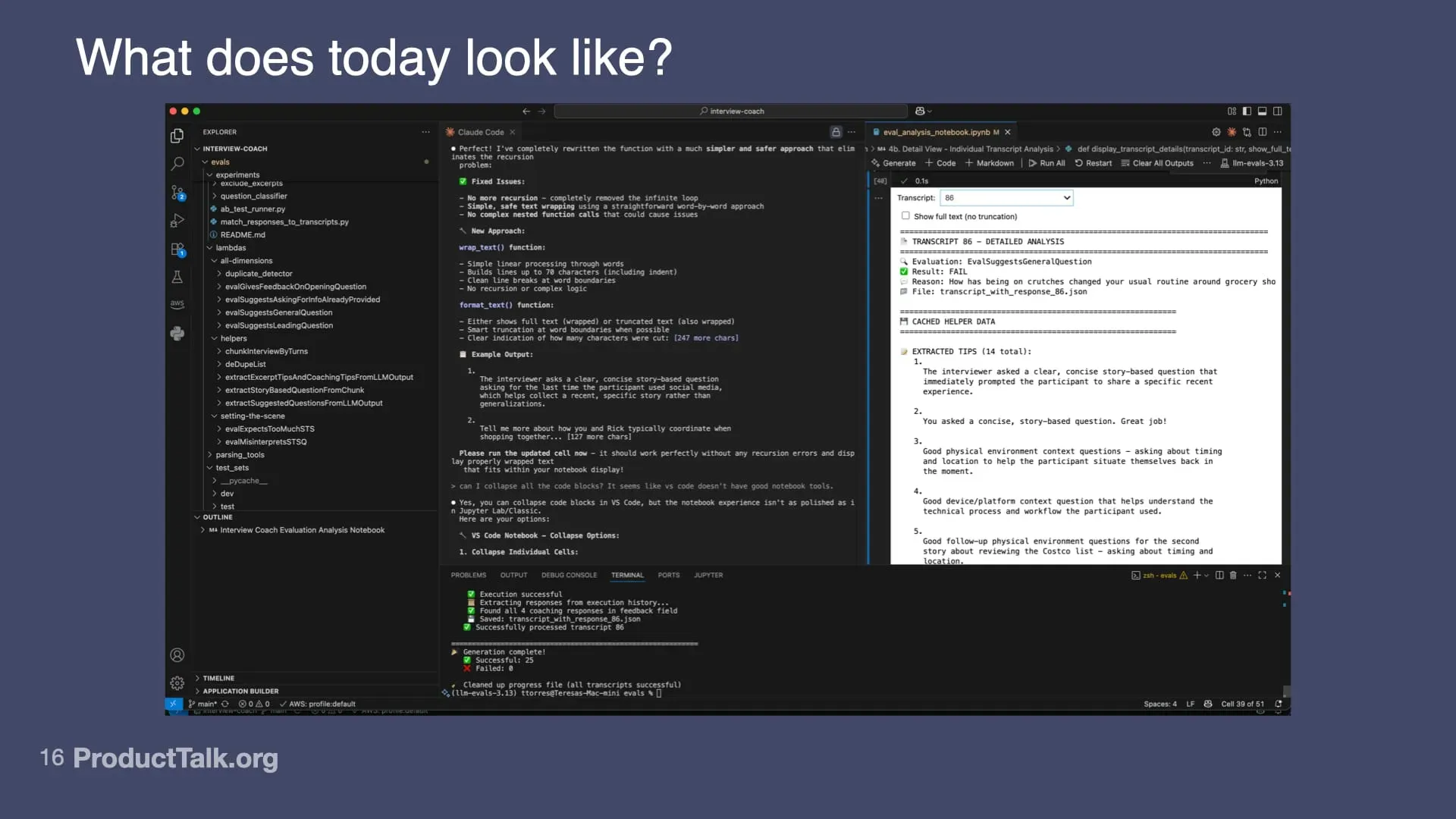Slide titled “What does today look like?” showing a screenshot of a coding environment in Visual Studio Code. The interface displays folders and files on the left, terminal outputs with code execution in the center, and a document with structured notes or instructions on the right.