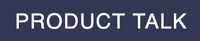 Product Talk