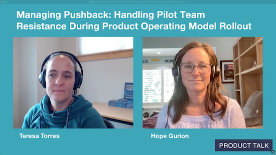 Managing Pushback: Handling Pilot Team Resistance During Product Operating Model Rollout