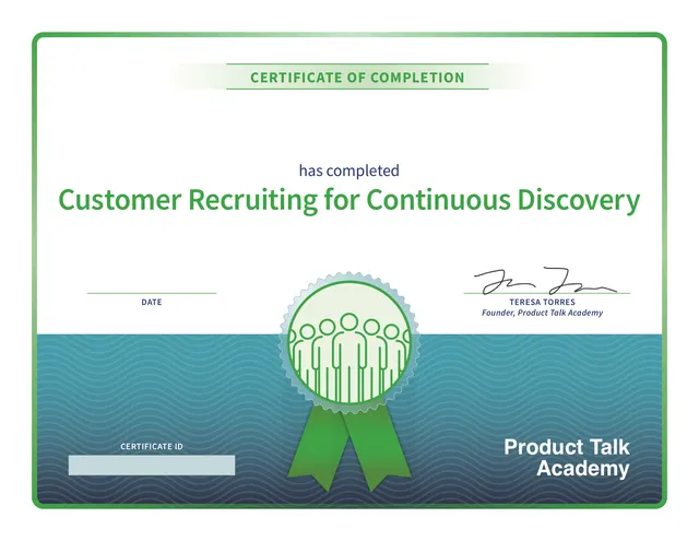 Customer Recruiting for Continuous Discovery certificate of completion from Product Talk Academy