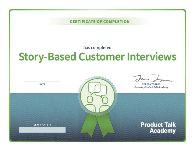 Story-Based Customer Interviews certificate of completion from Product Talk Academy