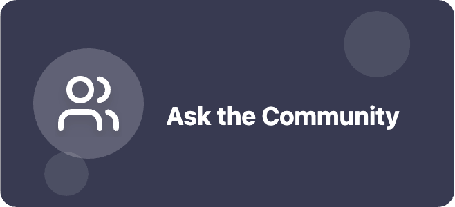 Ask the Community