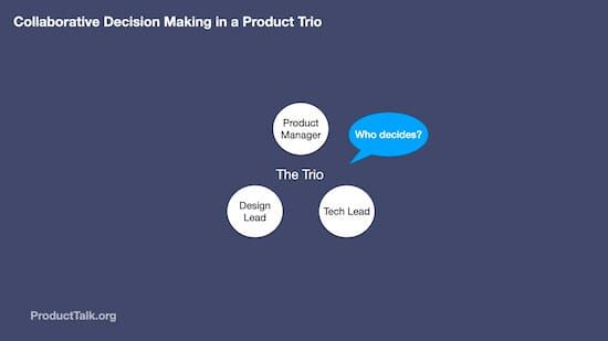 Core Concept: Collaborative Decision-Making in a Product Trio
