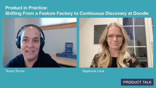Product in Practice: Shifting from a Feature Factory to Continuous Discovery at Doodle